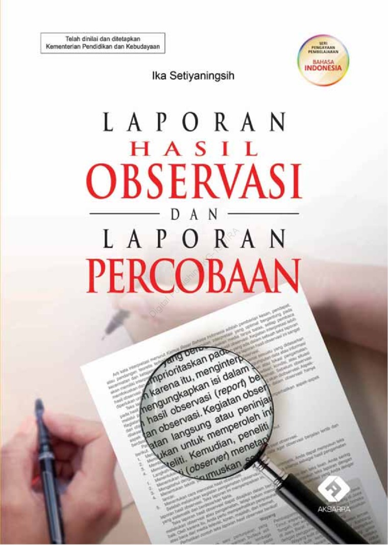 Seri Pengayaan Pembelajaran Bahasa Indonesia: Laporan Hasil Observasi dan Laporan Percobaan