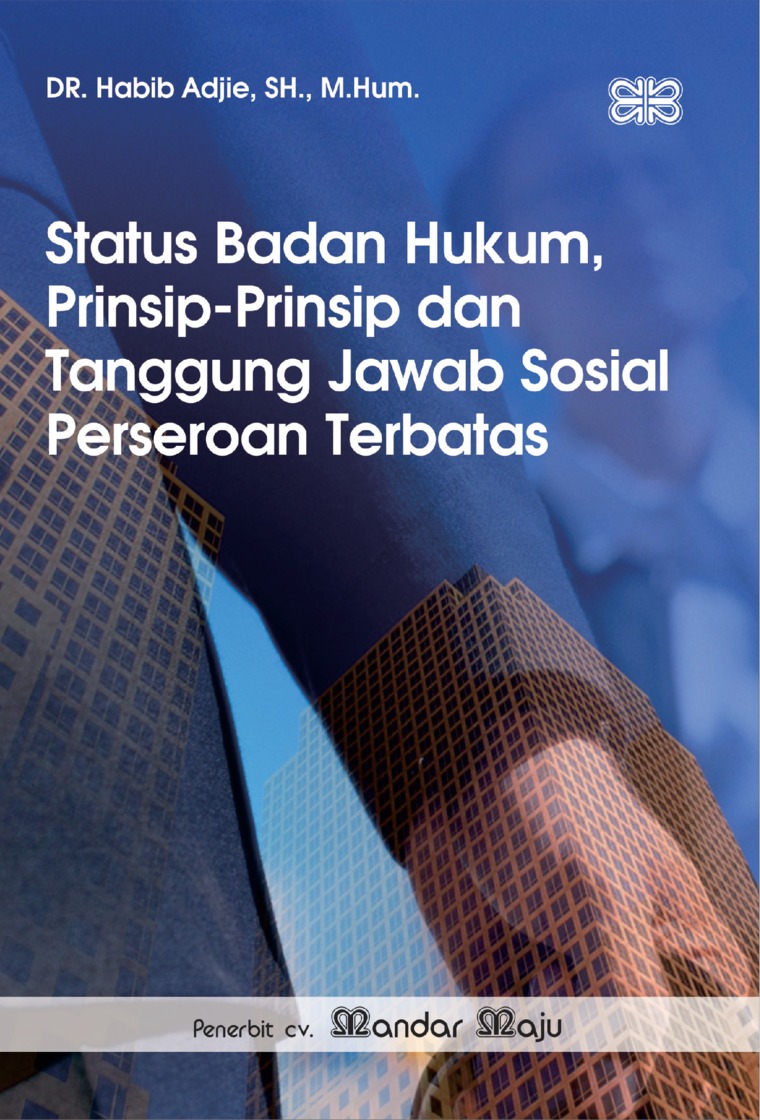 Status Badan Hukum Prinsip-Prinsip dan Tanggung Jawab Sosial Perseroan Terbatas