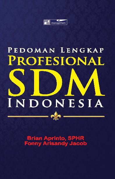 Jual Buku Pedoman Lengkap Profesional SDM Indonesia Karya Brian Aprianto, SPHR,Fonny Arisandy Jacob