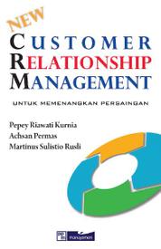 New Customer Relationship Management Untuk Memenangkan Persaingan Single Edition