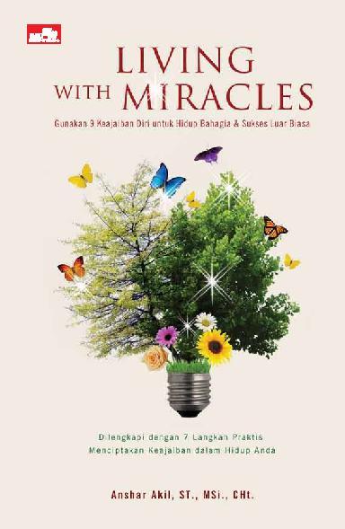 Jual Buku Living With Miracles Gunakan 9 Keajaiban Diri Anda Untuk Hidup Bahagia Sukses Luar Biasa Oleh Muhammad Anshar Akil St Msi Gramedia Digital Indonesia Jual Buku Living With Miracles Gunakan 9 Keajaiban Diri Anda Untuk Hidup Bahagia Sukses Luar Biasa Oleh Muhammad Anshar Akil St Msi Gramedia Digital Indonesia