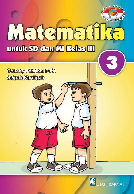 Jual Buku Matematika Untuk Sd Dan Mi Kelas 3 Oleh Colteny Febriani Putri Dan Seipah Kardipah Gramedia Digital Indonesia
