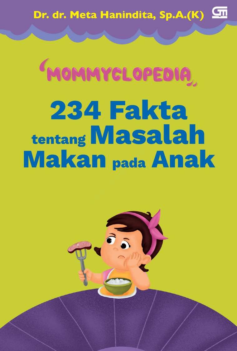 Mommyclopedia: 234 Fakta Tentang Masalah Makan Pada Anak