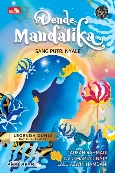 Gambar - Dende Mandalika Sang Putri Nyale : Legenda Dunia Dari Pulau Lombok