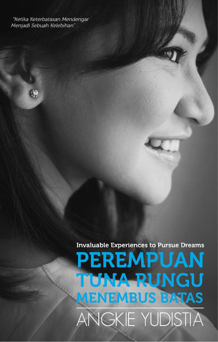 Perempuan Tuna Rungu Menembus Batas Book By Angkie Yudistia