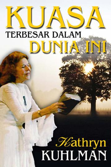 Kuasa Terbesar Dalam Dunia Ini Book By Kathryn Kuhlman Gramedia Digital