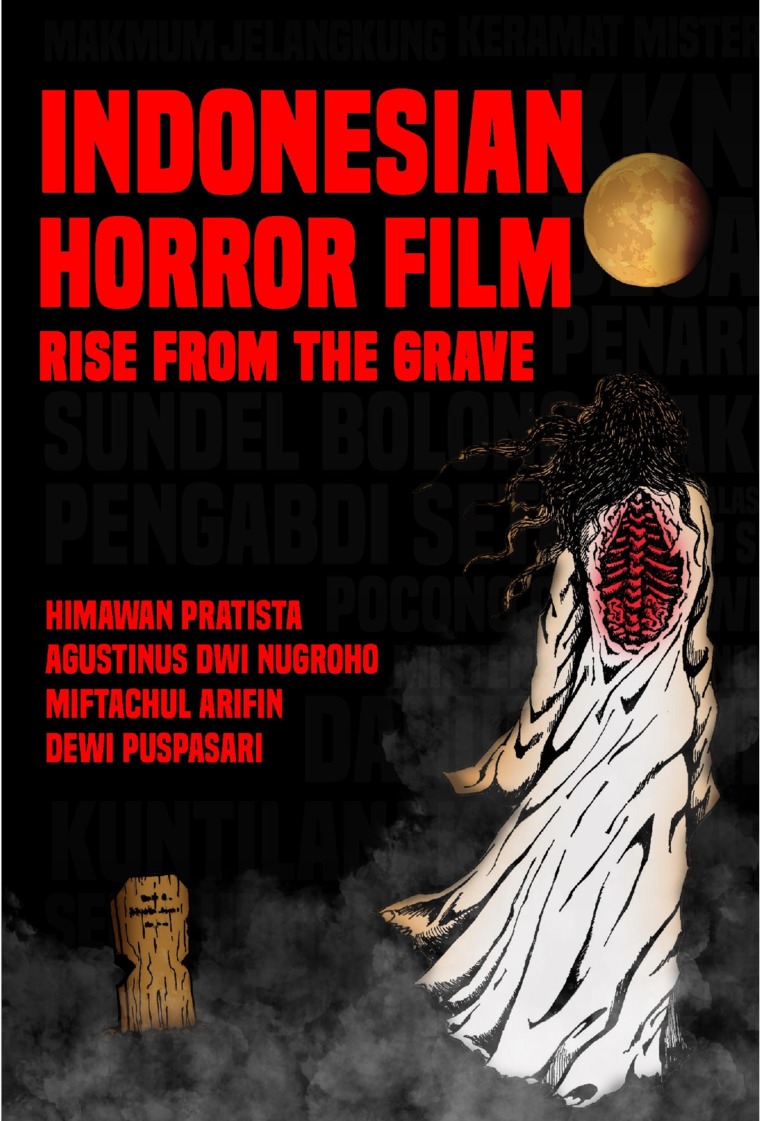 Jual Buku Indonesian Horror Film: Rise From the Grave Karya Himawan  Pratista,Agustinus Dwi Nugroho,Miftachul Arifin,Dewi Puspasari