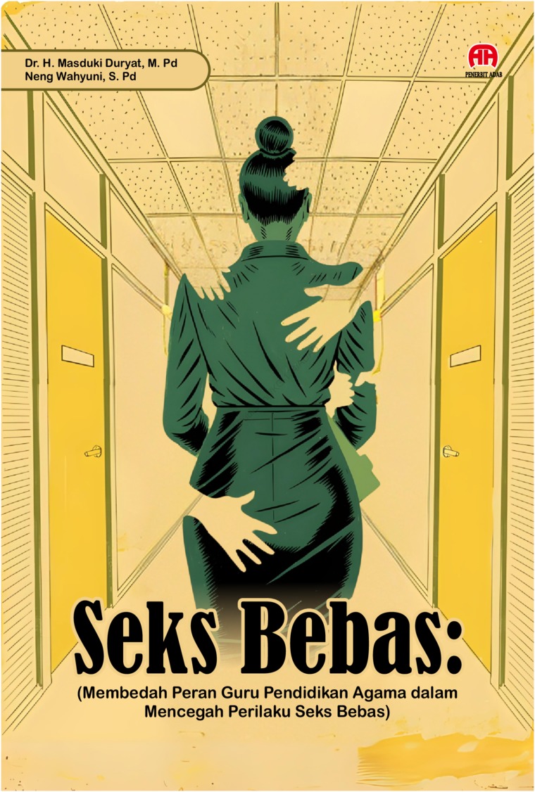 Seks Bebas : Membedah Peran Guru Pendidikan Agama dalam Mencegah Perilaku Seks Bebas