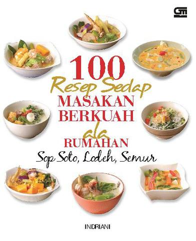 Jual Buku 100 Resep Sedap Masakan Berkuah Ala Rumahan: Sop ...