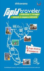Rapid Traveler (habiskan 2 minggu jelajah 5 negara Asean) Single Edition
