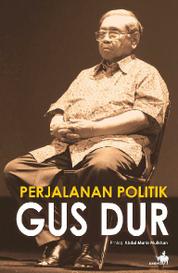 Perjalanan Politik Gus Dur Single Edition